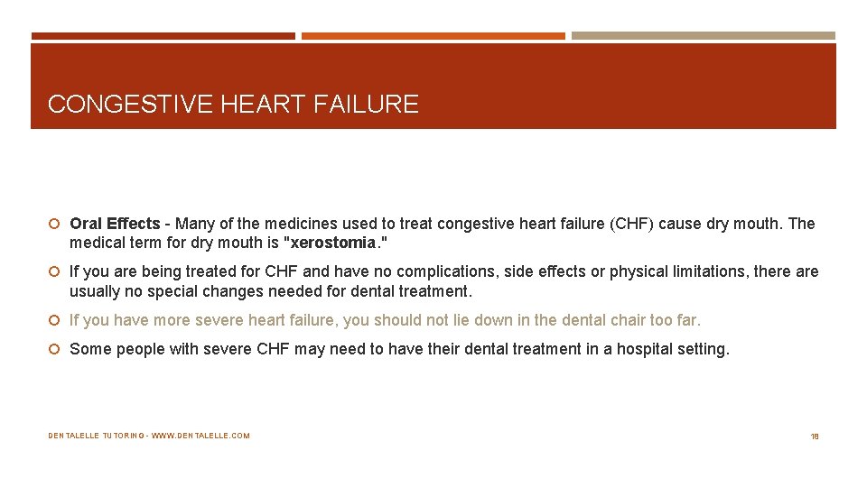 CONGESTIVE HEART FAILURE Oral Effects Many of the medicines used to treat congestive heart