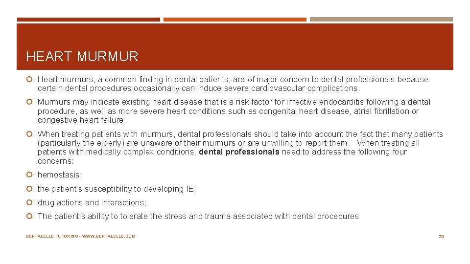 HEART MURMUR Heart murmurs, a common finding in dental patients, are of major concern