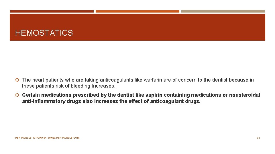 HEMOSTATICS The heart patients who are taking anticoagulants like warfarin are of concern to