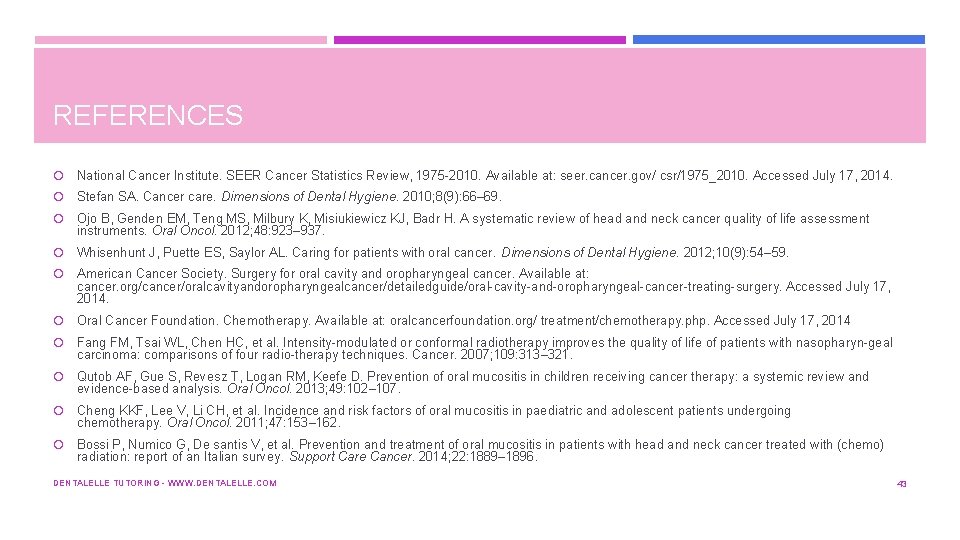 REFERENCES National Cancer Institute. SEER Cancer Statistics Review, 1975 2010. Available at: seer. cancer.