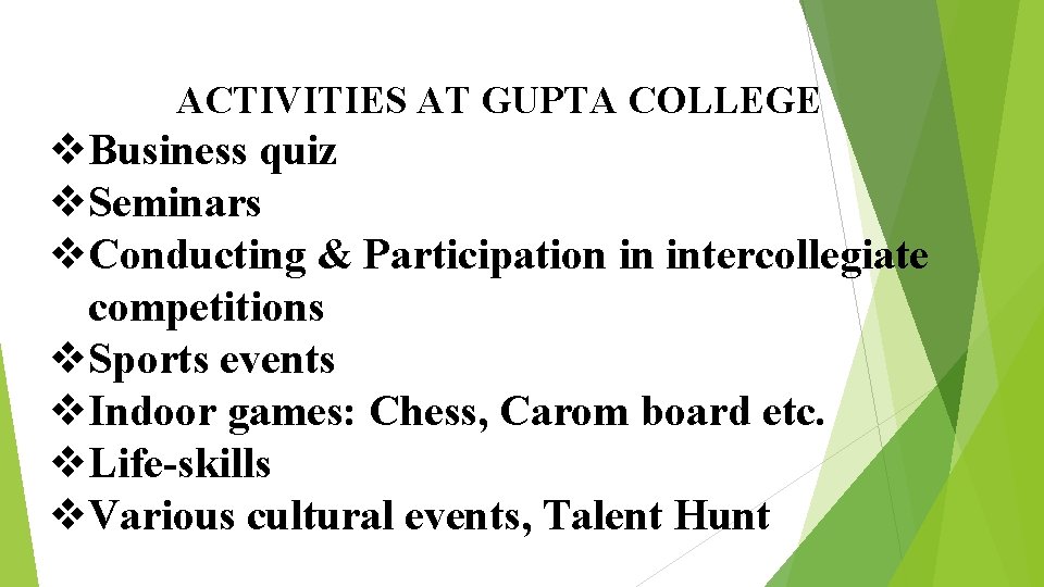 ACTIVITIES AT GUPTA COLLEGE v. Business quiz v. Seminars v. Conducting & Participation in ACTIVITIES AT GUPTA COLLEGE v. Business quiz v. Seminars v. Conducting & Participation in