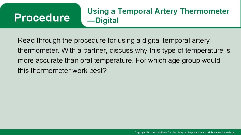 Procedure Using a Temporal Artery Thermometer —Digital Read through the procedure for using a