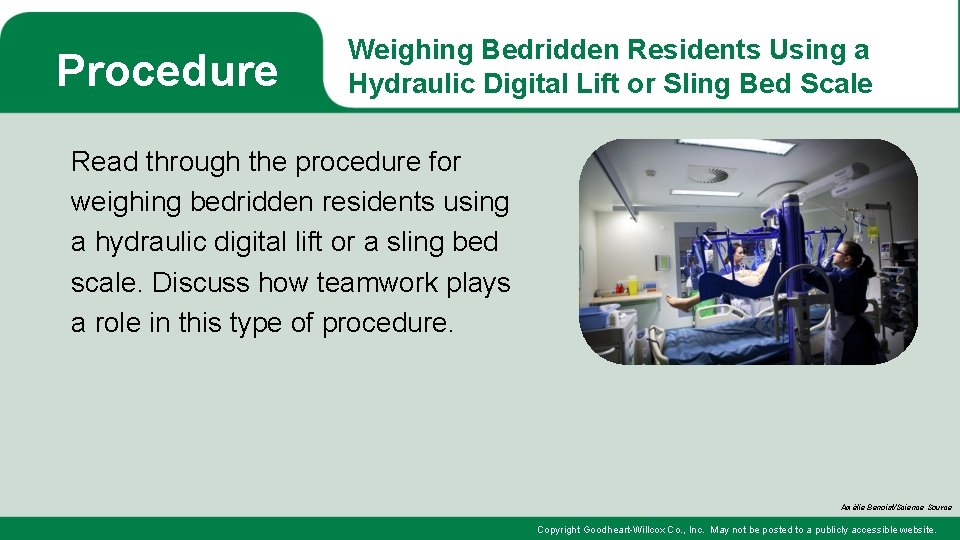 Procedure Weighing Bedridden Residents Using a Hydraulic Digital Lift or Sling Bed Scale Read