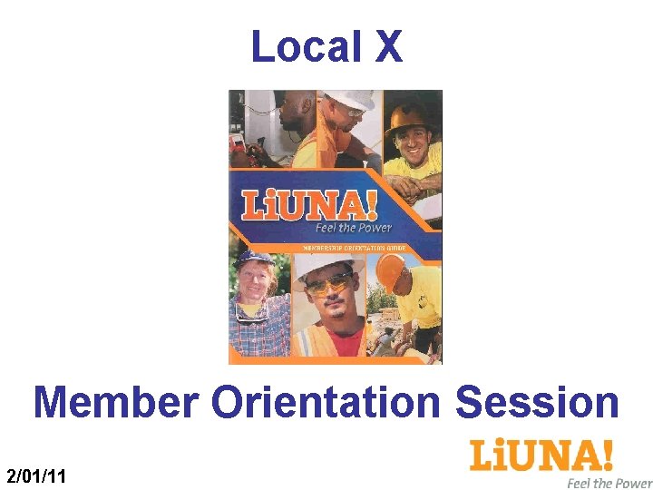 Local X Member Orientation Session 2/01/11 