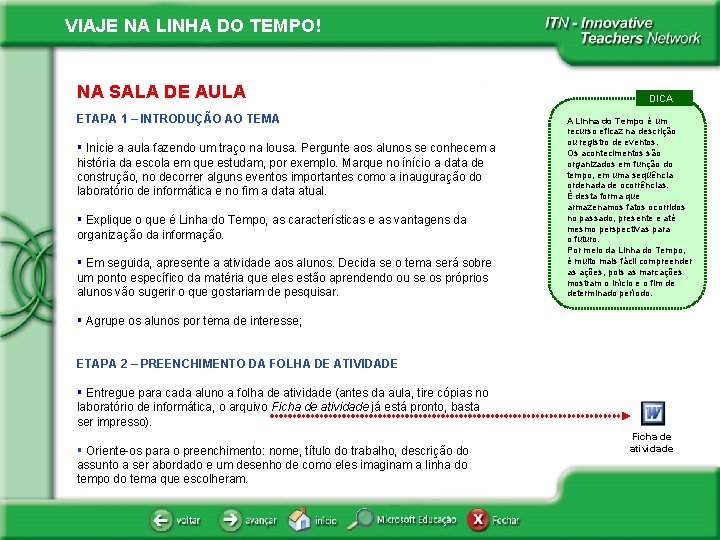 VIAJE NA LINHA DO TEMPO! NA SALA DE AULA ETAPA 1 – INTRODUÇÃO AO