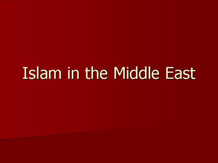 Islam in the Middle East 