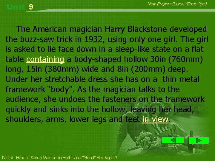 9 New English Course (Book One) The American magician Harry Blackstone developed the buzz-saw