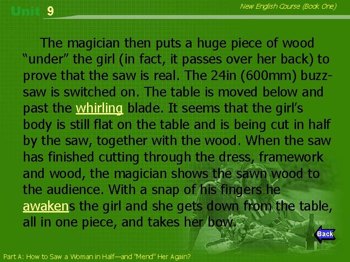 9 New English Course (Book One) The magician then puts a huge piece of