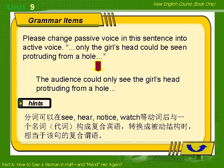 New English Course (Book One) 9 Grammar Items Please change passive voice in this