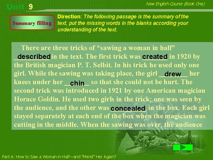 New English Course (Book One) 9 Summary filling Direction: The following passage is the