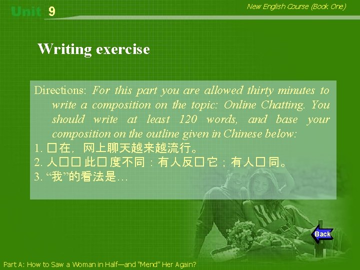 9 New English Course (Book One) Writing exercise Directions: For this part you are
