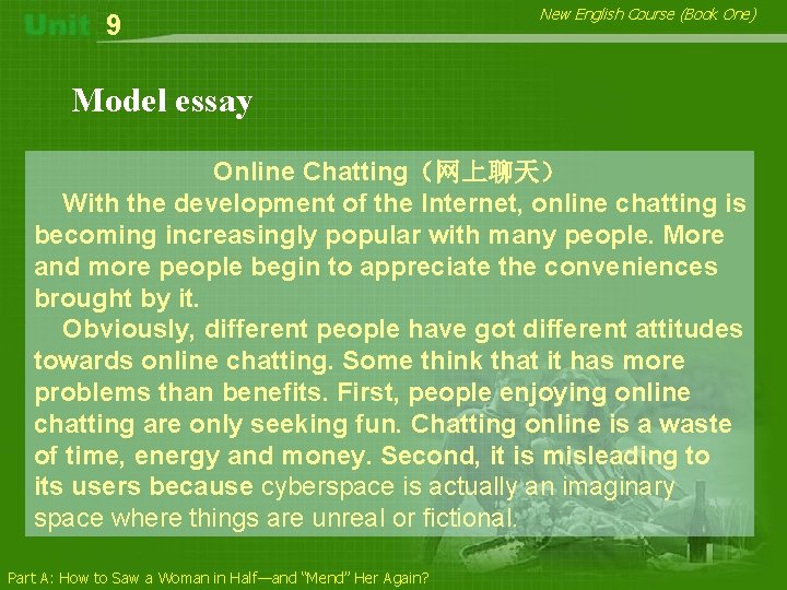 9 New English Course (Book One) Model essay Online Chatting（网上聊天） With the development of