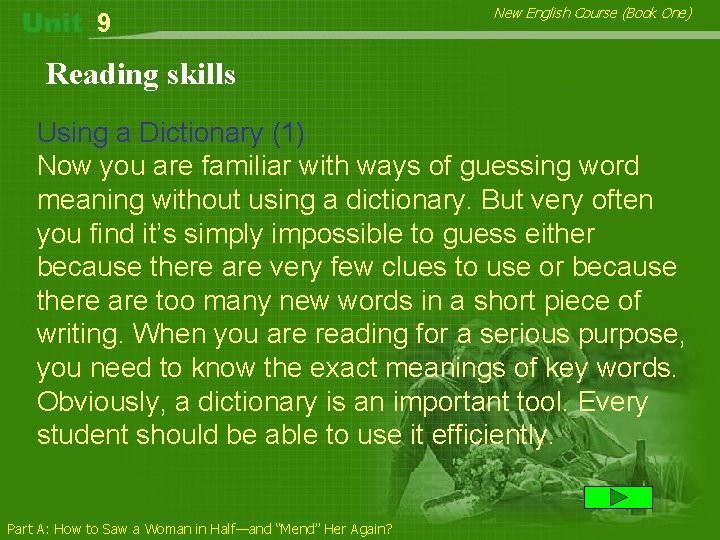 9 New English Course (Book One) Reading skills Using a Dictionary (1) Now you
