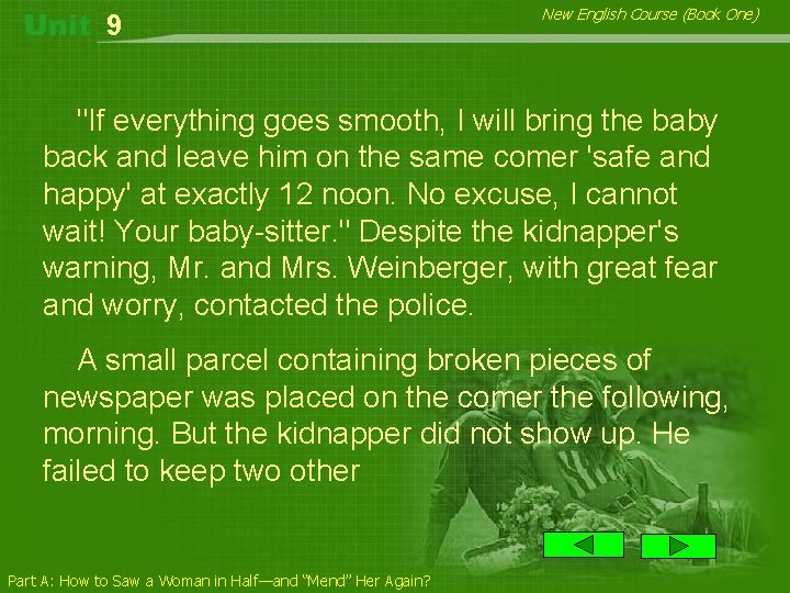 9 New English Course (Book One) "If everything goes smooth, I will bring the