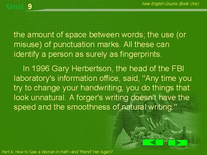 9 New English Course (Book One) the amount of space between words; the use