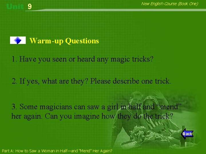 9 New English Course (Book One) Warm-up Questions 1. Have you seen or heard