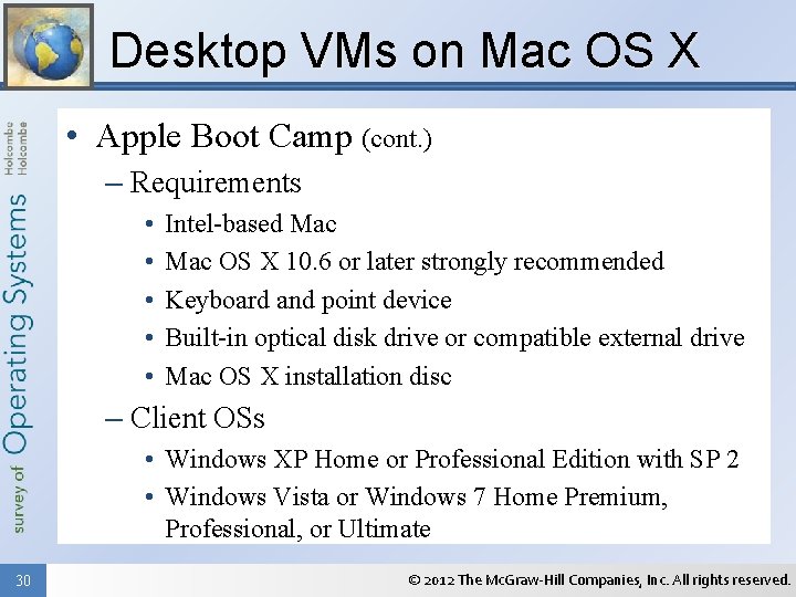 Desktop VMs on Mac OS X • Apple Boot Camp (cont. ) – Requirements