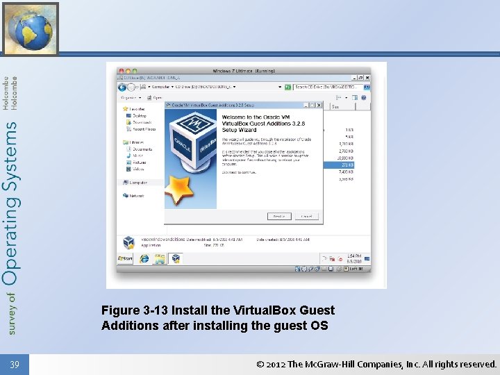 Figure 3 -13 Install the Virtual. Box Guest Additions after installing the guest OS