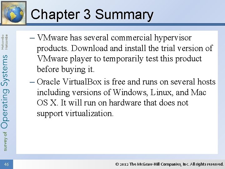 Chapter 3 Summary – VMware has several commercial hypervisor products. Download and install the