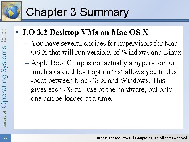 Chapter 3 Summary • LO 3. 2 Desktop VMs on Mac OS X –