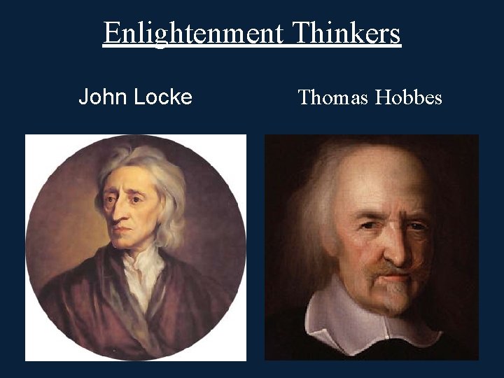 Enlightenment Thinkers John Locke Thomas Hobbes 