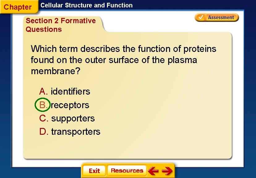 Chapter Cellular Structure and Function Section 2 Formative Questions Which term describes the function