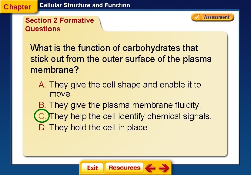Chapter Cellular Structure and Function Section 2 Formative Questions What is the function of