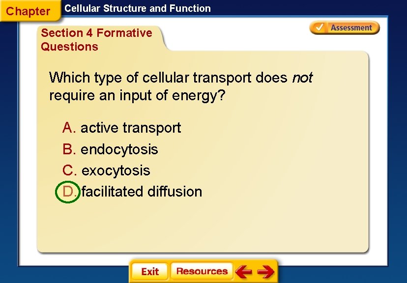 Chapter Cellular Structure and Function Section 4 Formative Questions Which type of cellular transport