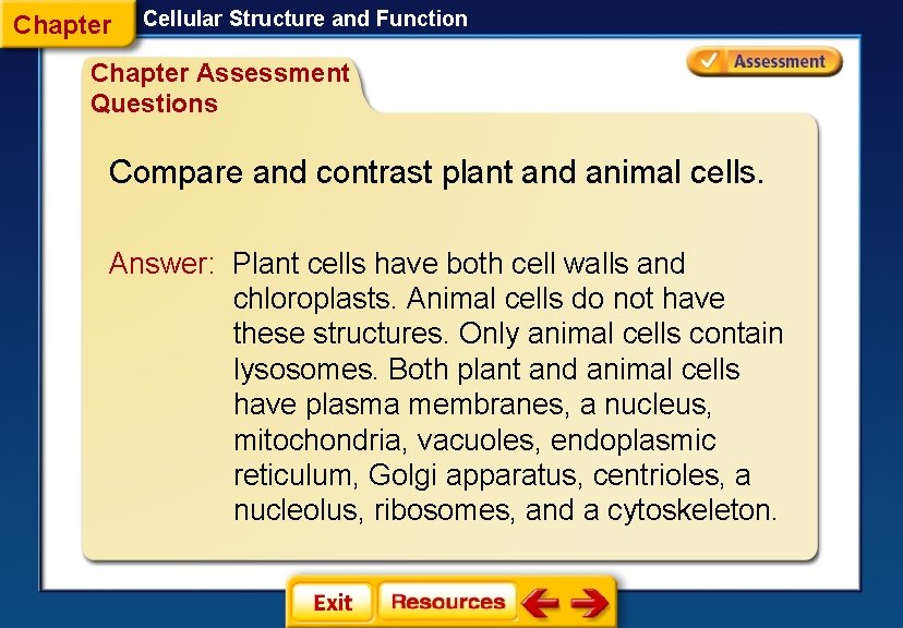 Chapter Cellular Structure and Function Chapter Assessment Questions Compare and contrast plant and animal