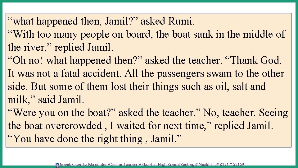 “what happened then, Jamil? ” asked Rumi. “With too many people on board, the