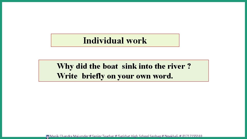 Individual work Why did the boat sink into the river ? Write briefly on