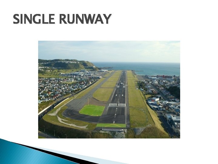 SINGLE RUNWAY 