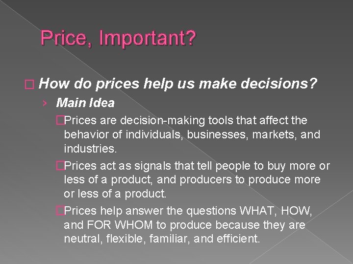 Price, Important? � How do prices help us make decisions? › Main Idea �Prices