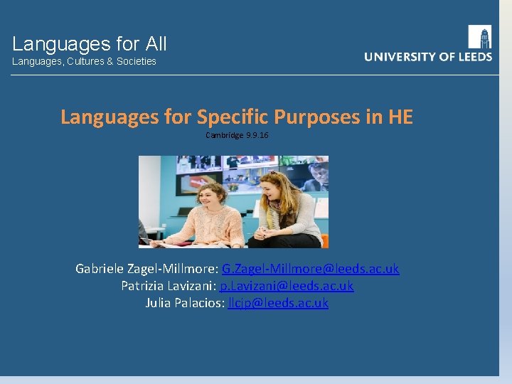 Languages for All Languages, Cultures & Societies Languages for Specific Purposes in HE Cambridge