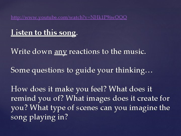 http: //www. youtube. com/watch? v=NHk 1 P 9 iw. OQQ Listen to this song. http: //www. youtube. com/watch? v=NHk 1 P 9 iw. OQQ Listen to this song.