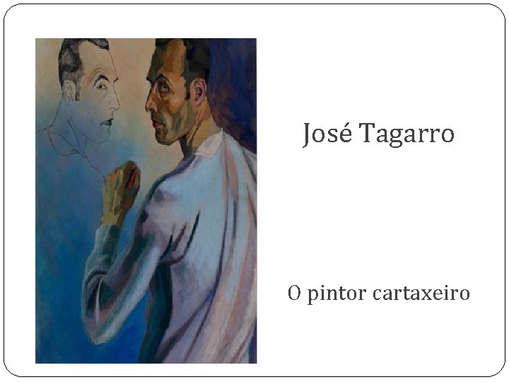 José Tagarro O pintor cartaxeiro 