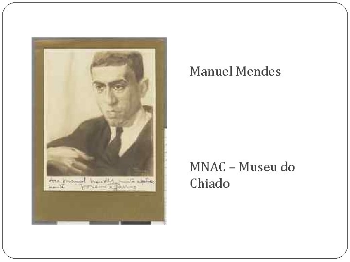 Manuel Mendes MNAC – Museu do Chiado 