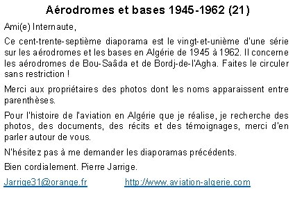 Aérodromes et bases 1945 -1962 (21) Ami(e) Internaute, Ce cent-trente-septième diaporama est le vingt-et-unième
