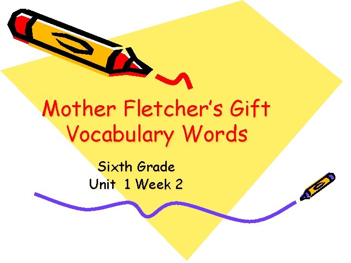 Mother Fletcher’s Gift Vocabulary Words Sixth Grade Unit 1 Week 2 