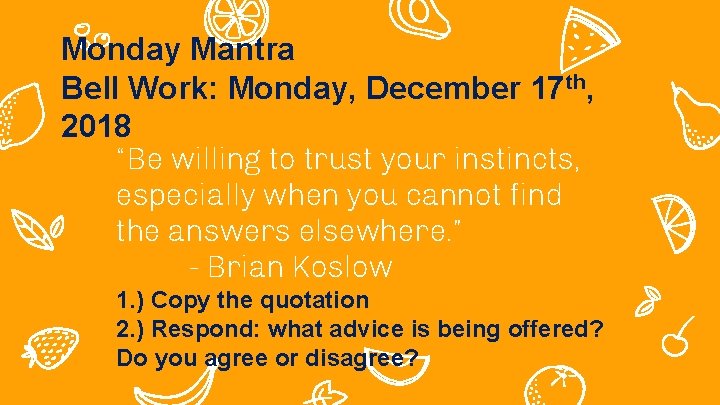 Monday Mantra Bell Work: Monday, December 17 th, 2018 “Be willing to trust your