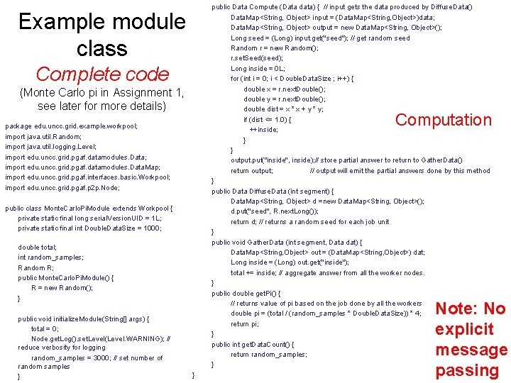 public Data Compute (Data data) { // input gets the data produced by Diffuse.
