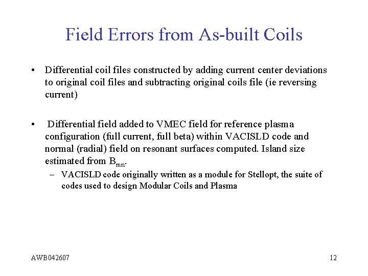 Field Errors from As-built Coils • Differential coil files constructed by adding current center
