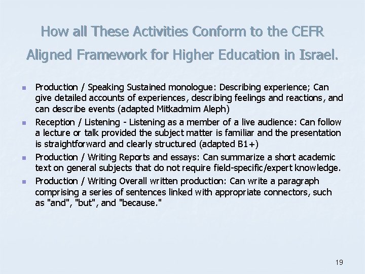 How all These Activities Conform to the CEFR Aligned Framework for Higher Education in