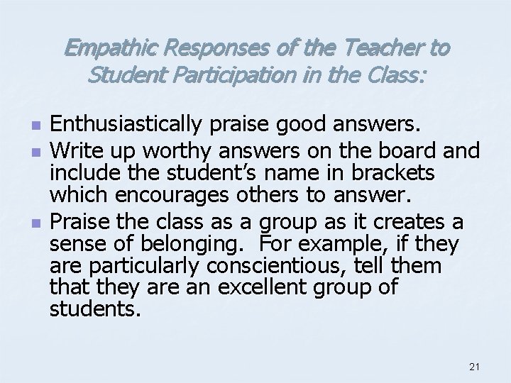 Empathic Responses of the Teacher to Student Participation in the Class: n n n