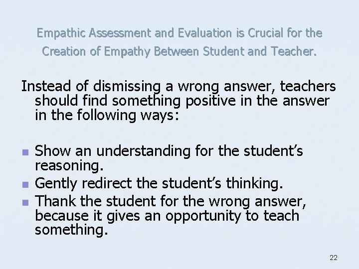 Empathic Assessment and Evaluation is Crucial for the Creation of Empathy Between Student and