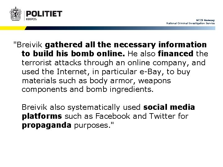 NCIS Norway National Criminal Investigation Service "Breivik gathered all the necessary information to build