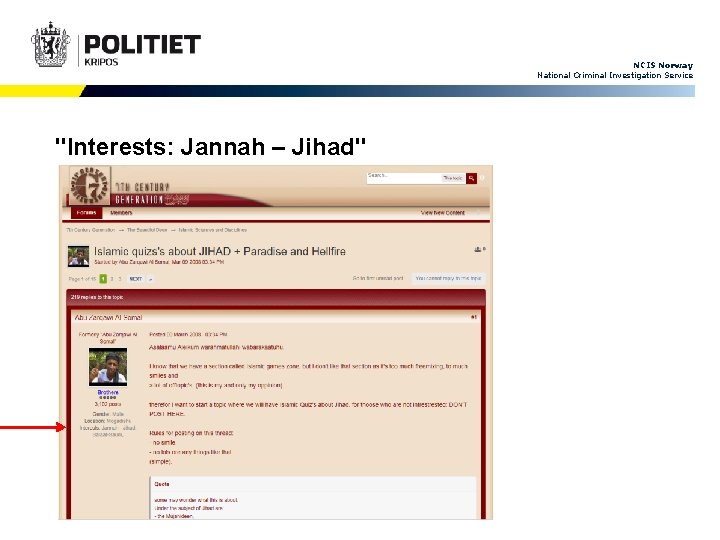 NCIS Norway National Criminal Investigation Service "Interests: Jannah – Jihad" 