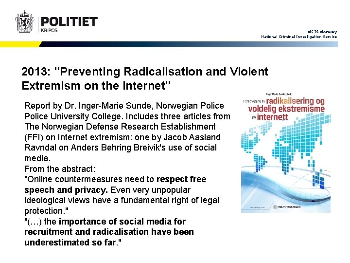NCIS Norway National Criminal Investigation Service 2013: "Preventing Radicalisation and Violent Extremism on the