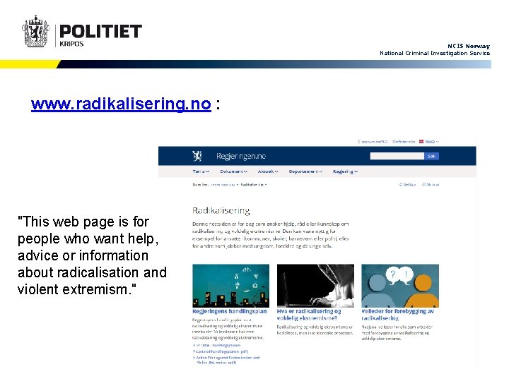 NCIS Norway National Criminal Investigation Service www. radikalisering. no : "This web page is