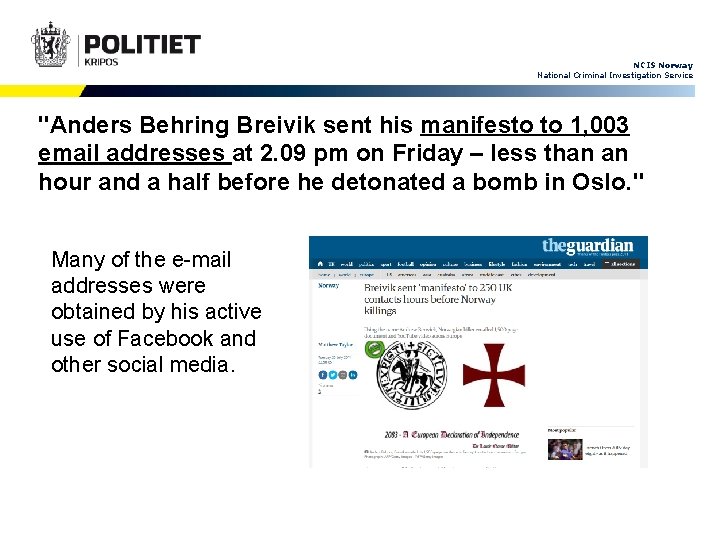 NCIS Norway National Criminal Investigation Service "Anders Behring Breivik sent his manifesto to 1,